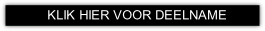 KLIK HIER VOOR DEELNAME