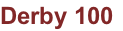 Derby 100